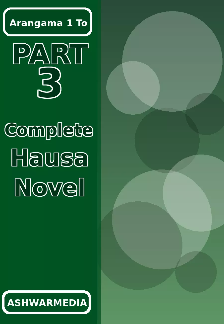Arangama 1 To Part 3 Complete Hausa Novel