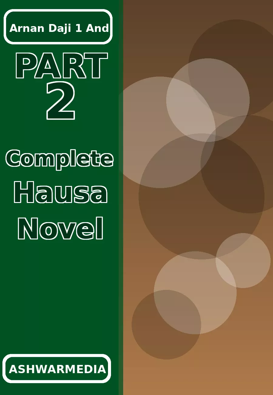 Arnan Daji 1 And Part 2 Complete Hausa Novel