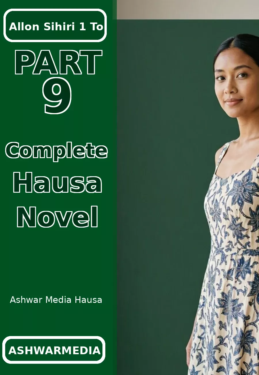 Allon Sihiri 1 To Part 9 Complete Hausa Novel