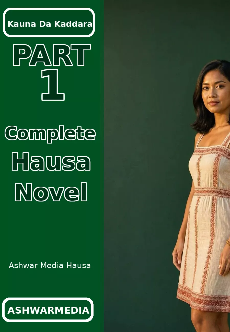Kauna Da Kaddara Part 1 Complete Hausa Novel