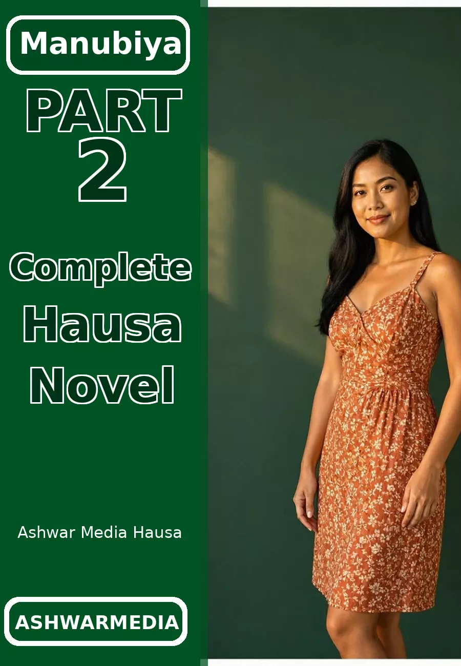Manubiya Part 2 Complete Hausa Novel