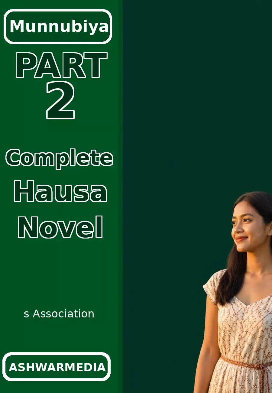 Munnubiya Part 2 Complete Hausa Novel