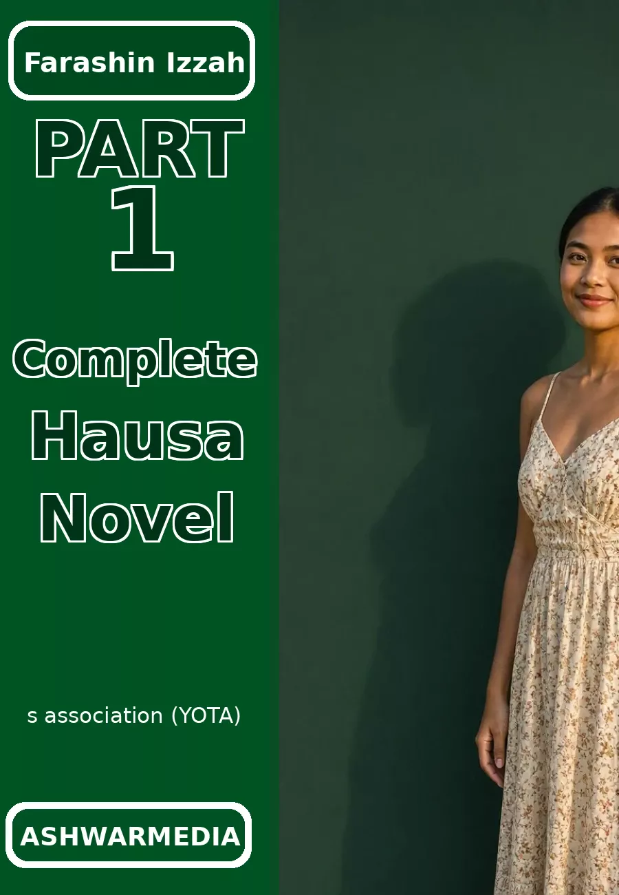 Farashin Izzah Part 1 Complete Hausa Novel