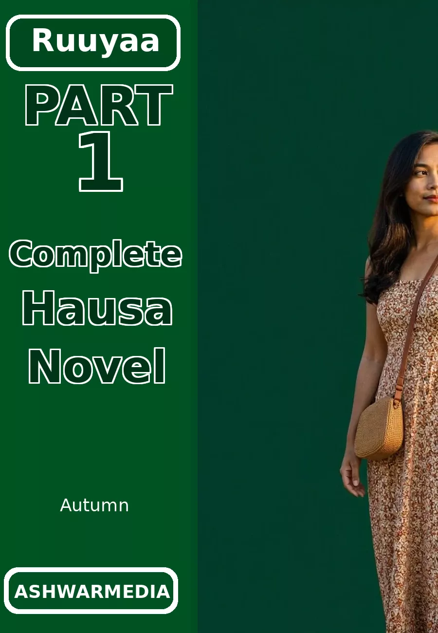 Ruuyaa Part 1 Complete Hausa Novel