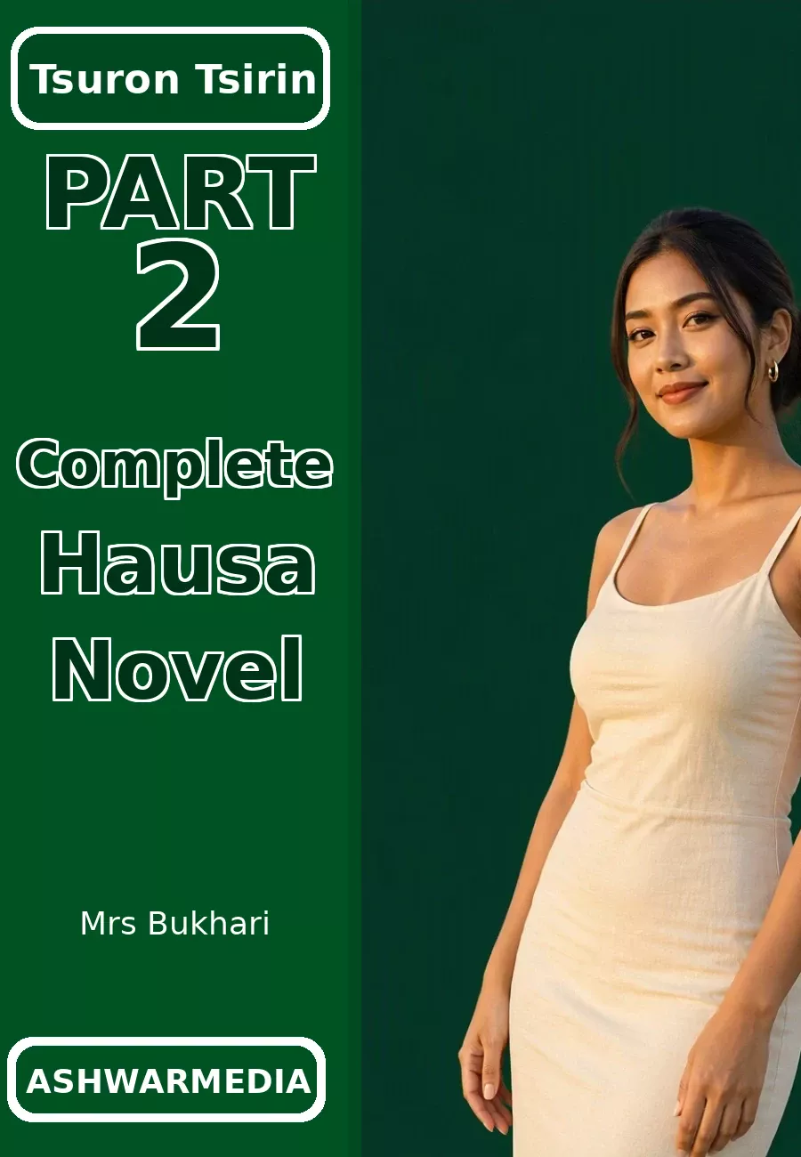 Tsuron Tsirin Part 2 Complete Hausa Novel
