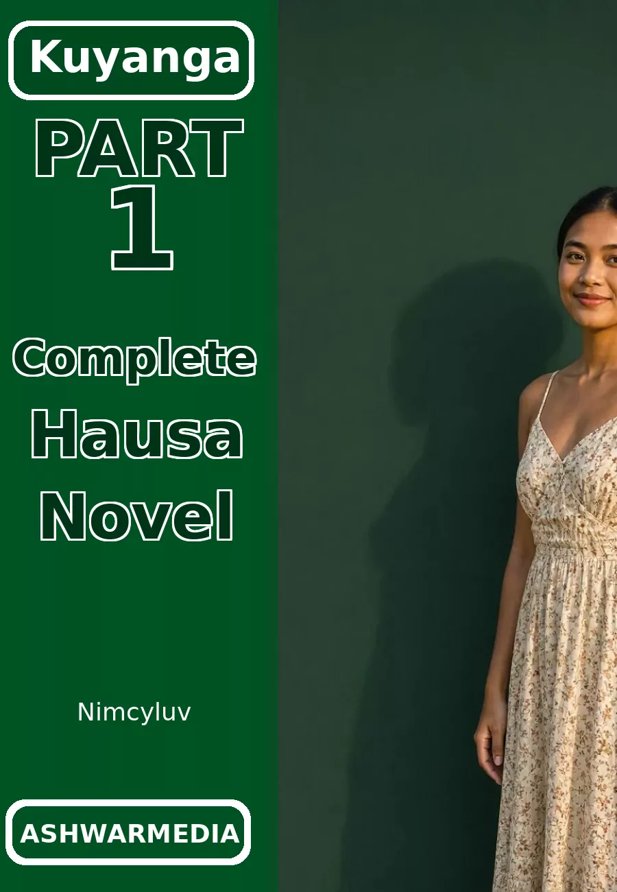 Kuyanga Part 1 Complete Hausa Novel