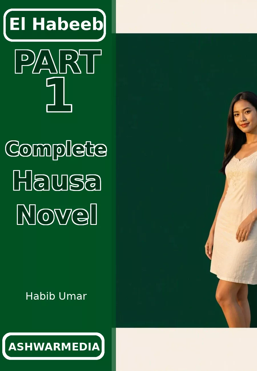 El Habeeb Part 1 Complete Hausa Novel