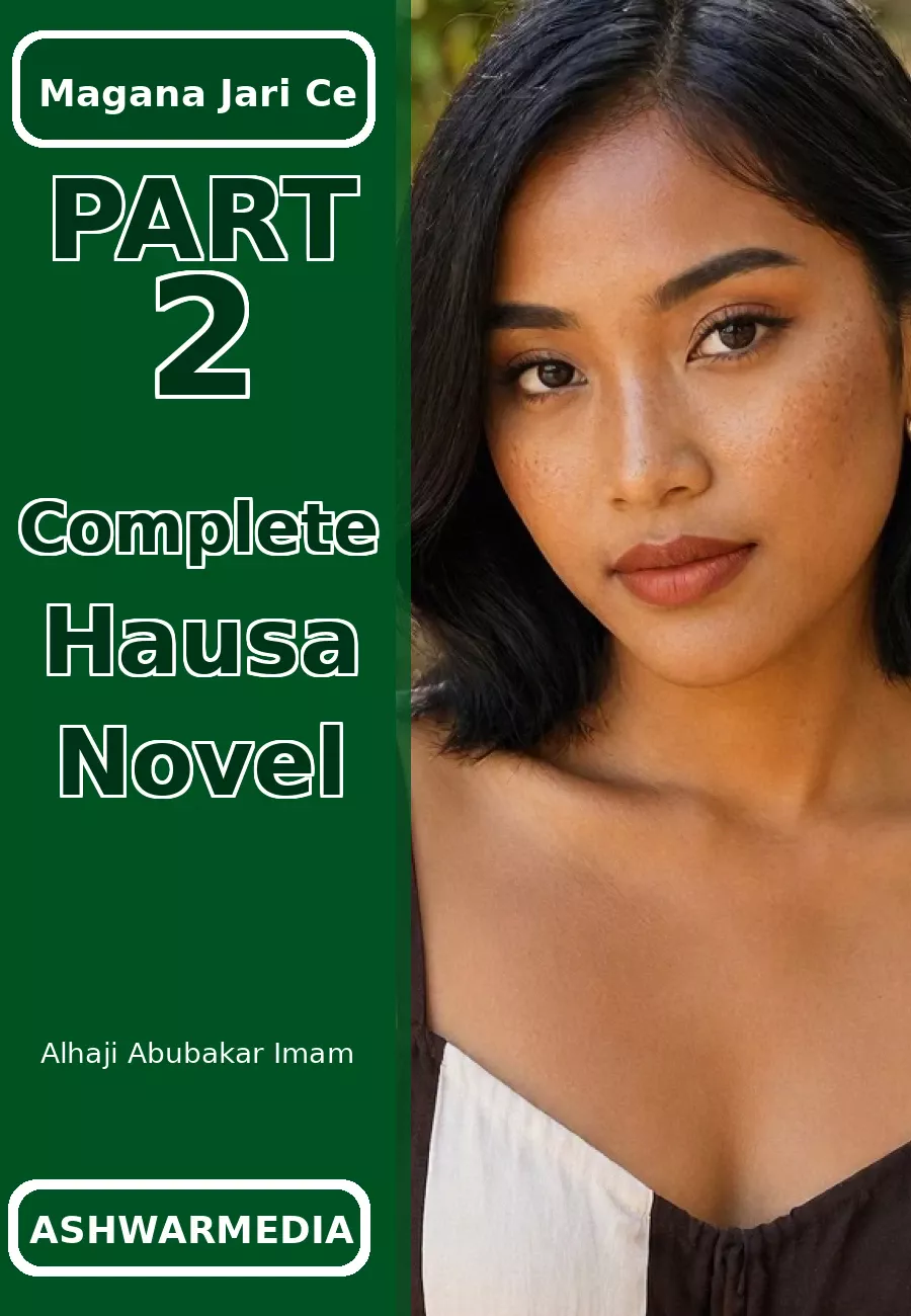 Magana Jari Ce Part 2 Complete Hausa Novel