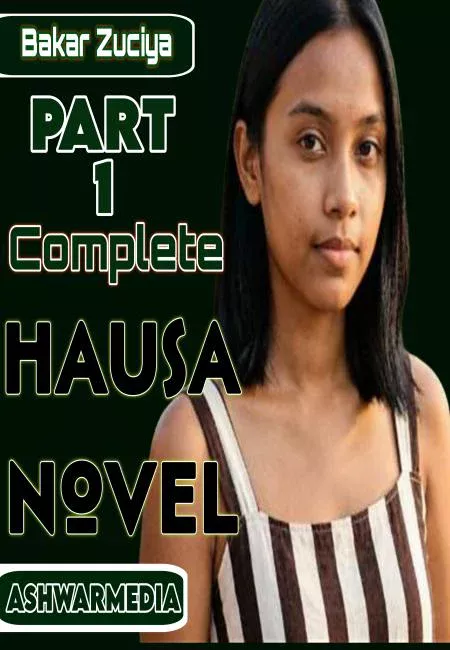 Bakar Zuciya Part 1 Complete Hausa Novel