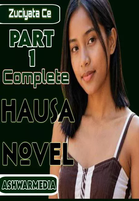 Zuciyatace Part 1 Complete Hausa Novel