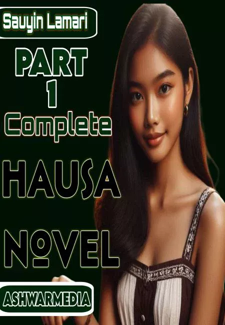 Sauyin Lamari Part 1 Compplete Hausa Novel