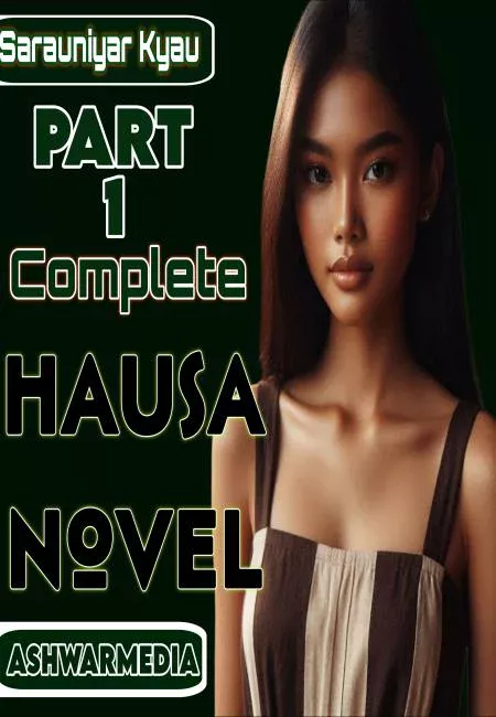 Sarauniyar Kyau Takun Farko Complete Hausa Novel