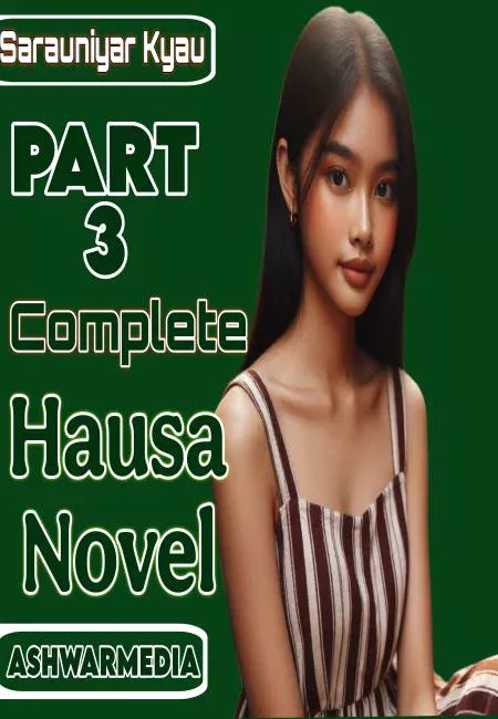 Sarauniyar Kyau Takun Farko Part 3 Complete Hausa Novel