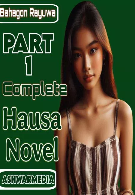Bahagon Rayuwa Part 1 Complete Hausa Novel