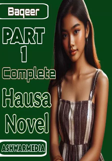 Baqeer Part 1 Complete Hausa Novel