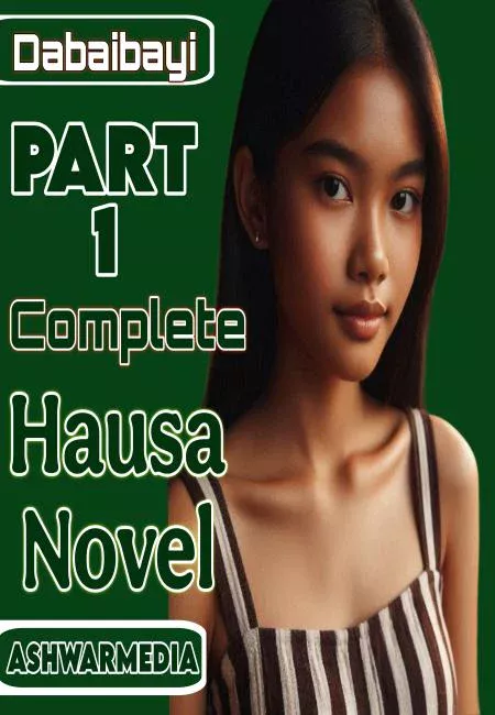 Dabaibayi Part 1 Complete Hausa Novel