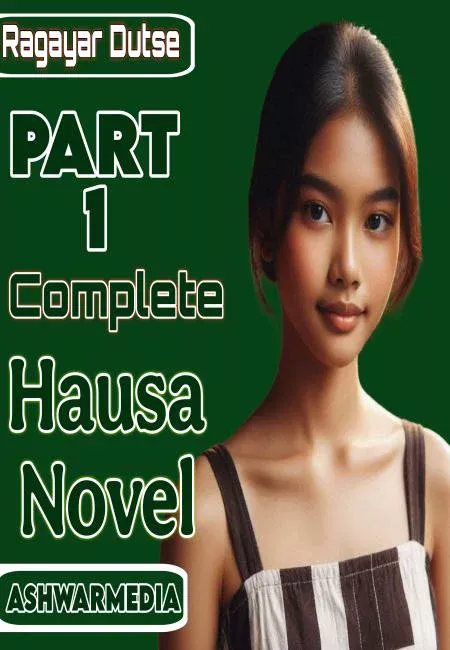 Ragayar Dutse Part 3 Complete Hausa Novel