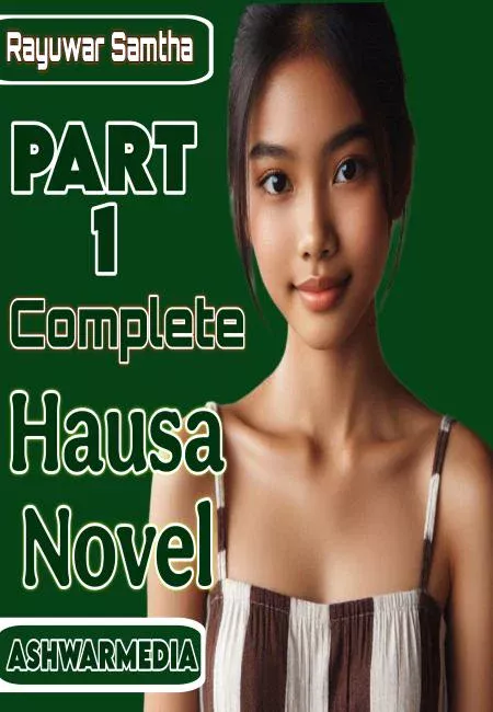 Rayuwar Samhat Part 1 Complete Hausa Novel