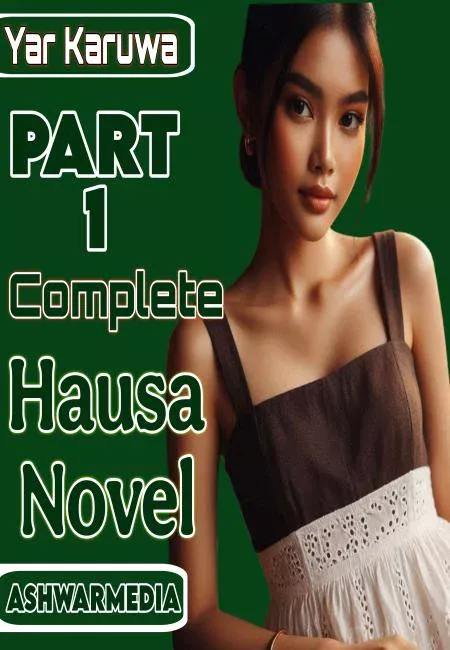 Yar Karuwa Part 1 Complete Hausa Novel