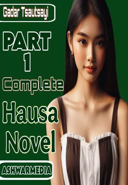 Gadar Tsautsayi Part 1 Complete Hausa Novel