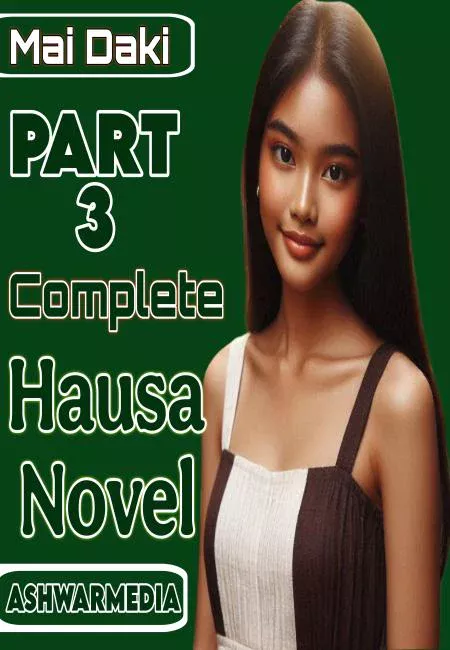 Mai Daki Part 3 Complete Hausa Novel
