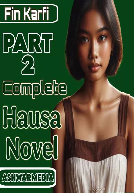 Fin Karfi Part 2 Complete Hausa Novel