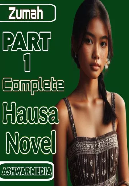 Zumah Part 1 Complete Hausa Novel